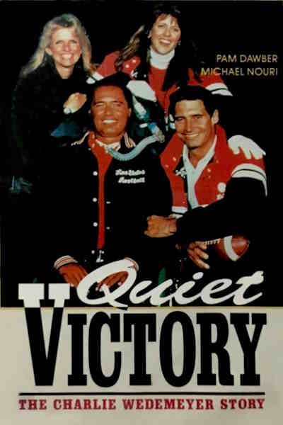 Quiet Victory The Charlie Wedemeyer Story