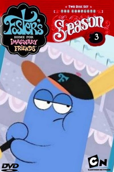 Fosters Home for Imaginary Friends - Season 3