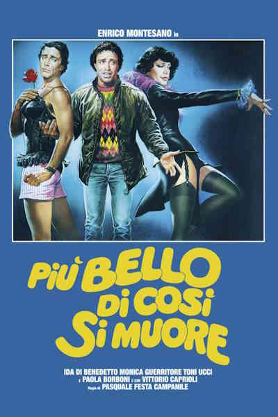 Piu bello di cosi si muore