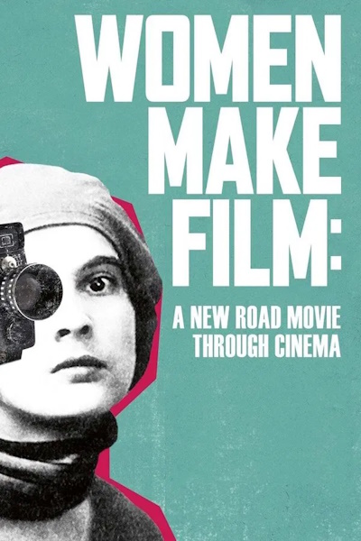 Women Make Film A New Road Movie Through Cinema - Season 1