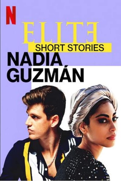 Elite Short Stories: Nadia Guzman - Season 1 [Sub: Eng]