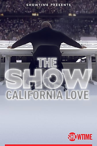 The SHOW: California Love, Behind the Scenes of the Pepsi Super Bowl Halftime Show