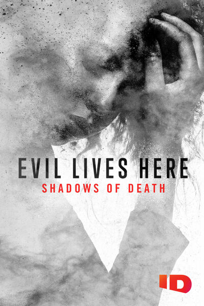 Evil Lives Here: Shadows of Death - Season 2
