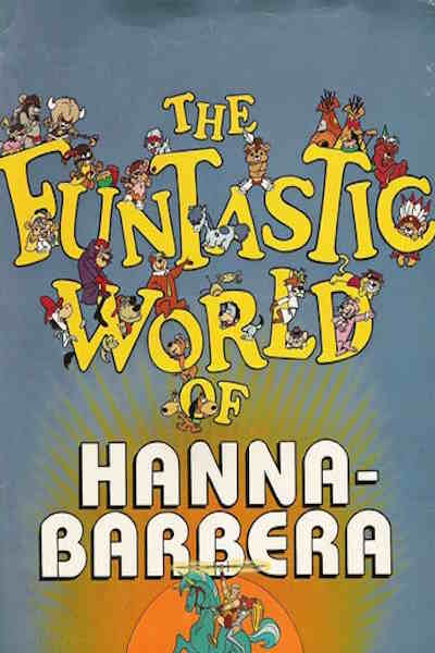The Funtastic World of Hanna-Barbera