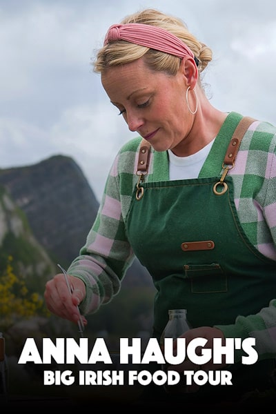 Anna Haughs Big Irish Food Tour - Season 1