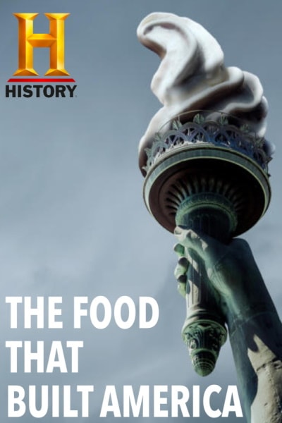 The Food That Built America - Season 1