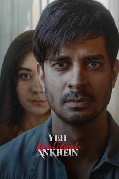 These Black Black Eyes (Yeh Kaali Kaali Ankhein) - Season 1 [Sub: Eng]