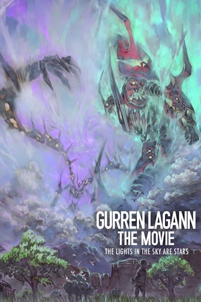 Gurren Lagann the Movie: The Lights in the Sky are Stars (Gekijo ban Tengen toppa guren ragan: Ragan hen)