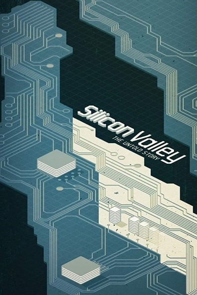 Silicon Valley: The Untold Story - Season 1