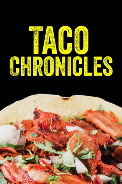 Taco Chronicles - Season 1
