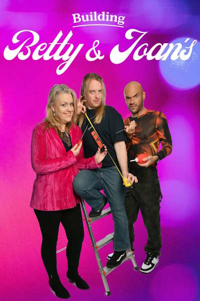 Building Betty and Joans - Season 1