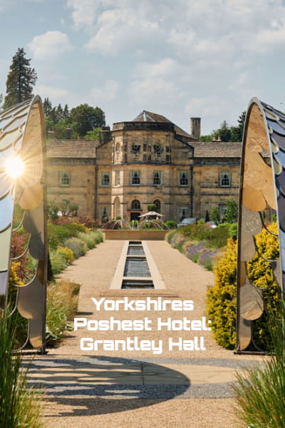 Yorkshires Poshest Hotel: Grantley Hall - Season 1