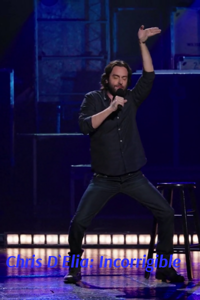 Chris D`Elia: Incorrigible