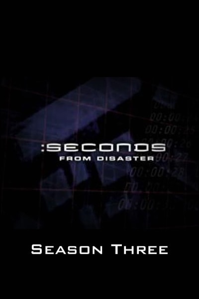 Seconds from Disaster - Season 3