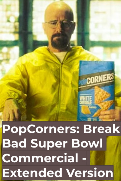 PopCorners: Breaking Bad Super Bowl Commercial - Extended Version
