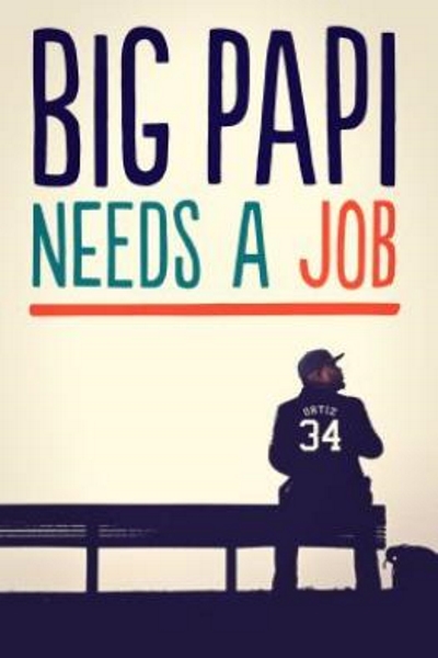 Big Papi Needs a Job - Season 1