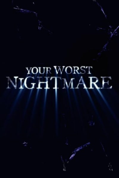 Your Worst Nightmare - Season 3