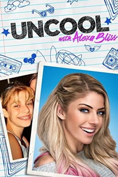 Uncool with Alexa Bliss - Season 1
