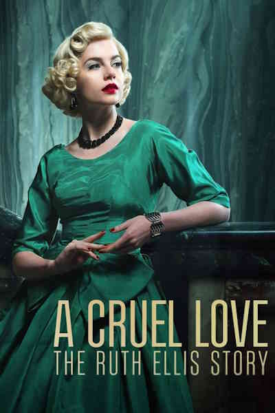 A Cruel Love The Ruth Ellis Story - Season 1
