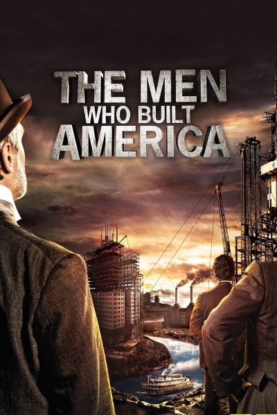 The Men Who Built America - Season 1