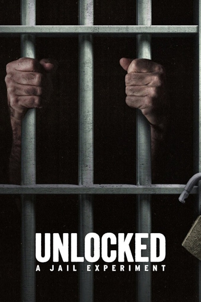 Unlocked A Jail Experiment - Season 2