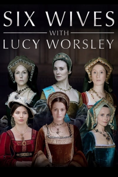Six Wives with Lucy Worsley - Season 1