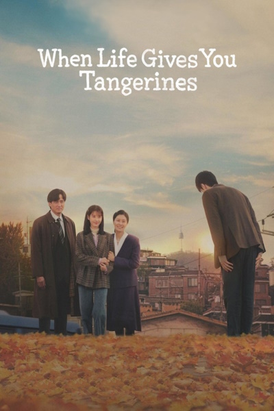 When Life Gives You Tangerines (Pokssak sogatsuda) - Season 1 [Audio: Eng]