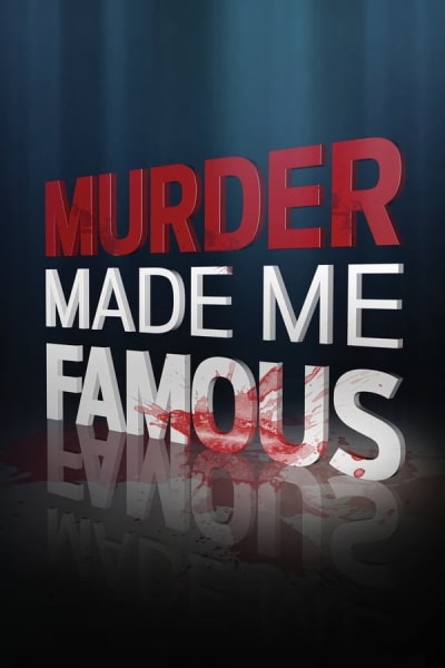 Murder Made Me Famous - Season 1