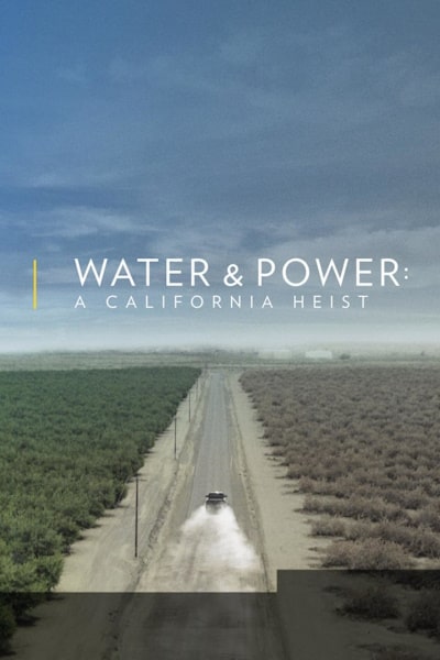 Water And Power: A California Heist