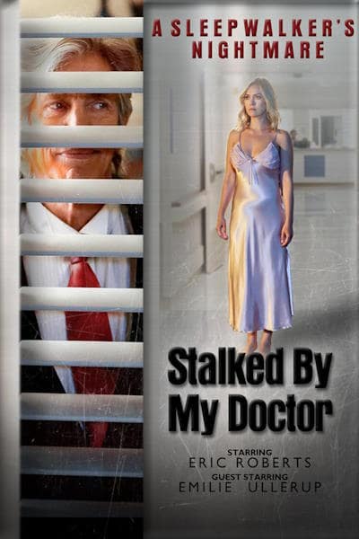 Stalked by My Doctor: A Sleepwalkers Nightmare