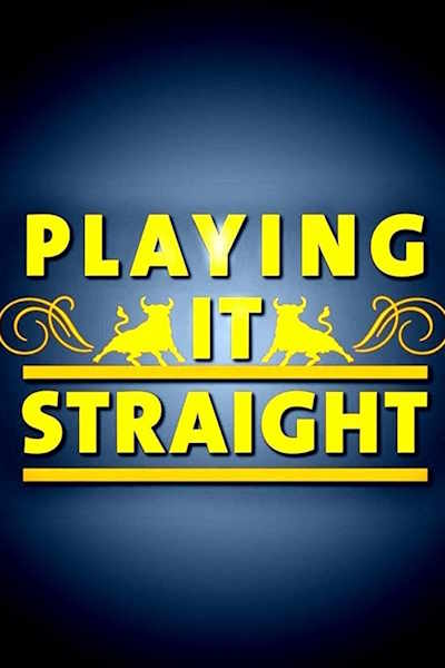 Playing It Straight - Season 1